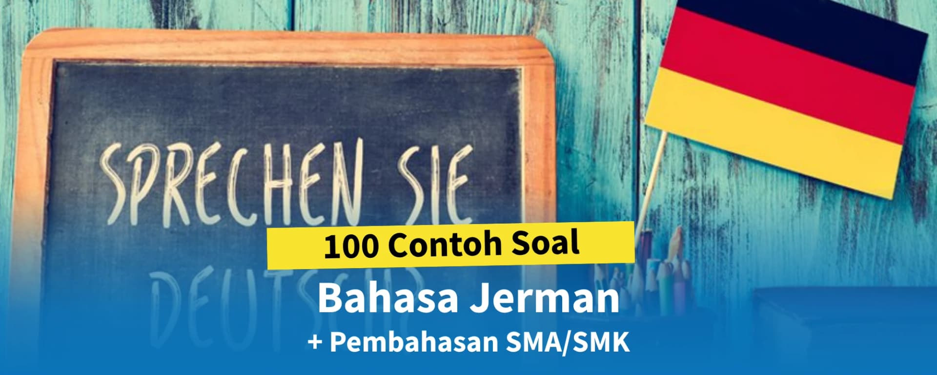 100 Soal TKA Bahasa Jerman + Pembahasan SMA SMK