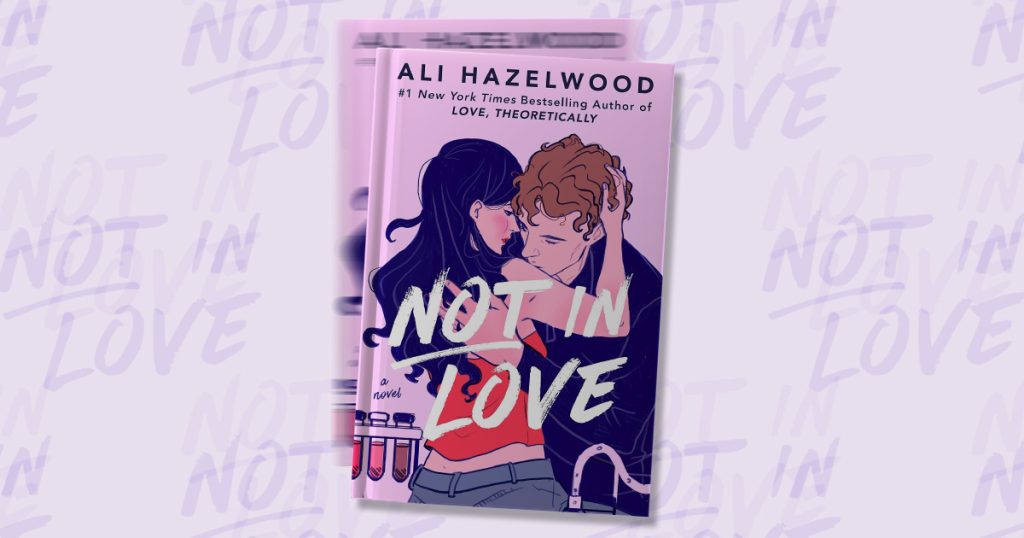 Should You Read 'Not in Love' by Ali Hazelwood?