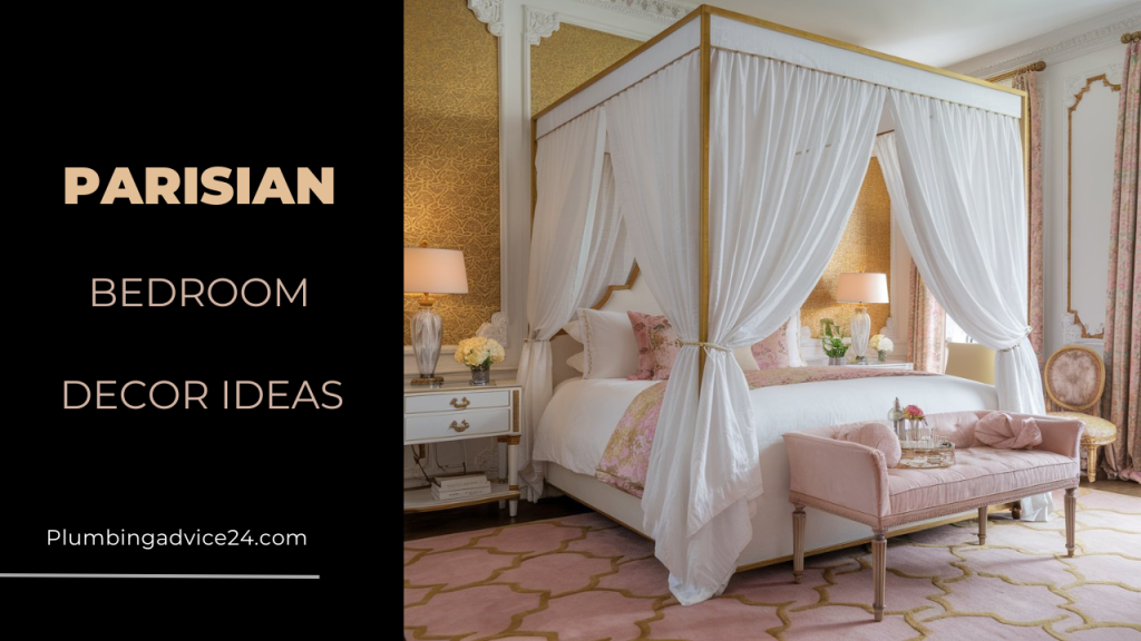 10 Essential Parisian Bedroom Decor Ideas for a Chic Update