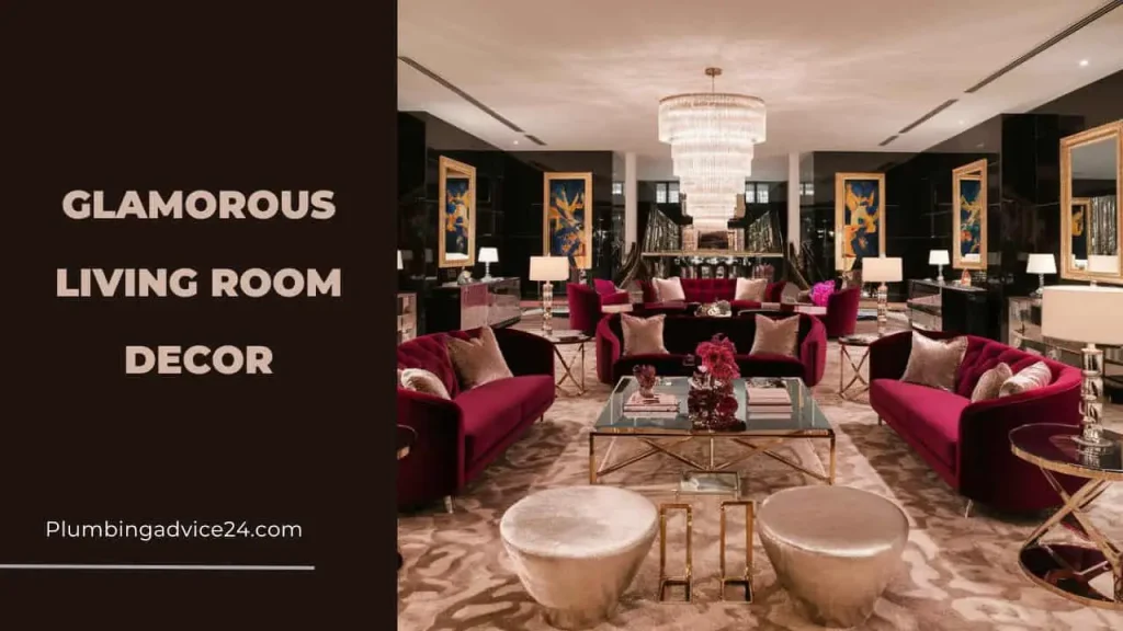 Top 10 Glam Living Room Decor Trends for a Luxurious