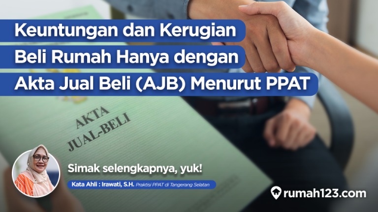 Keuntungan dan Kerugian Beli Rumah dengan Akta Jual Beli (AJB)