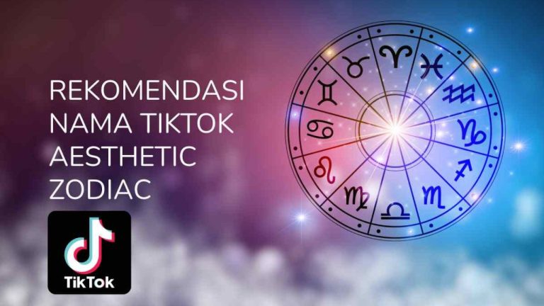 Rekomendasi Nama TikTok Aesthetic Zodiac